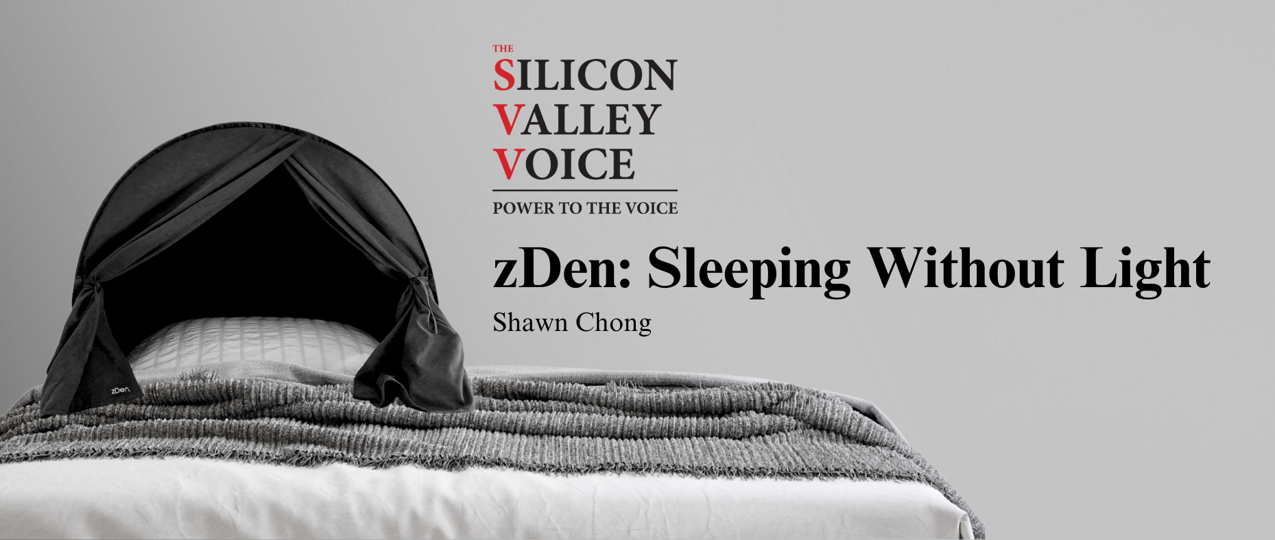 The Silicon Valley Voice: zDen Sleeping Without Light